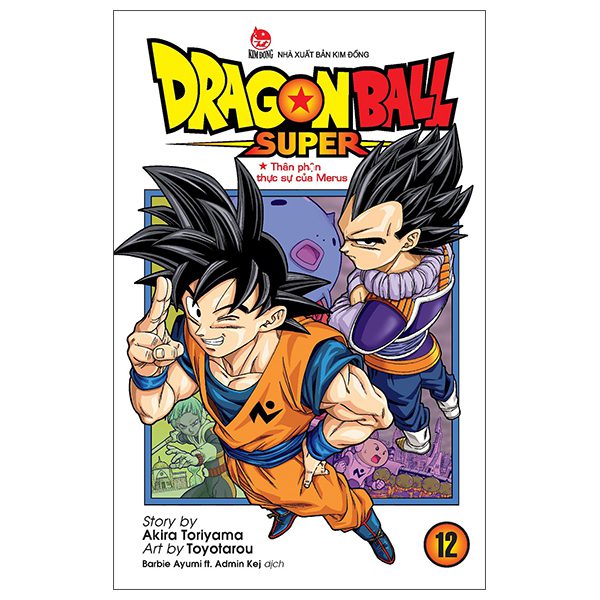 Truyện tranh Dragon Ball Super – Tập 12 – Thân Phận Thực Sự Của Merus (Tái Bản 2025) – Kim Đồng