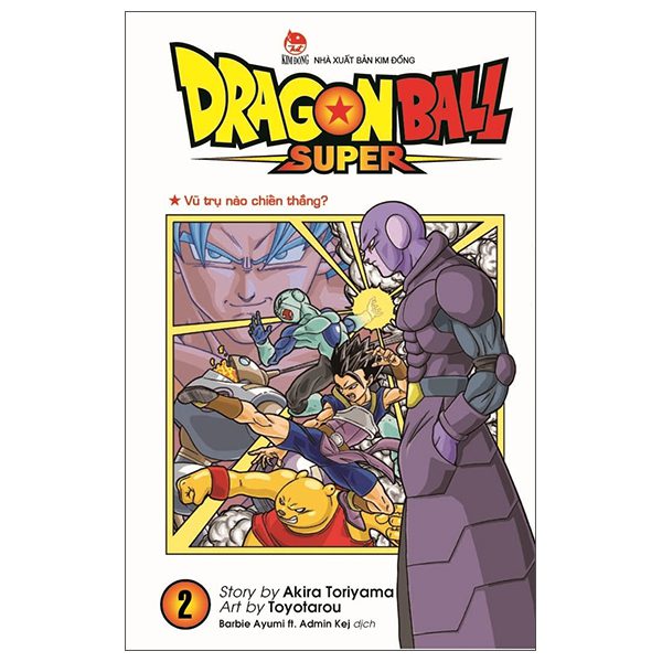Truyện tranh Dragon Ball Super – Tập 2 – Vũ Trụ Nào Chiến Thắng? (Tái Bản 2025) – Kim Đồng