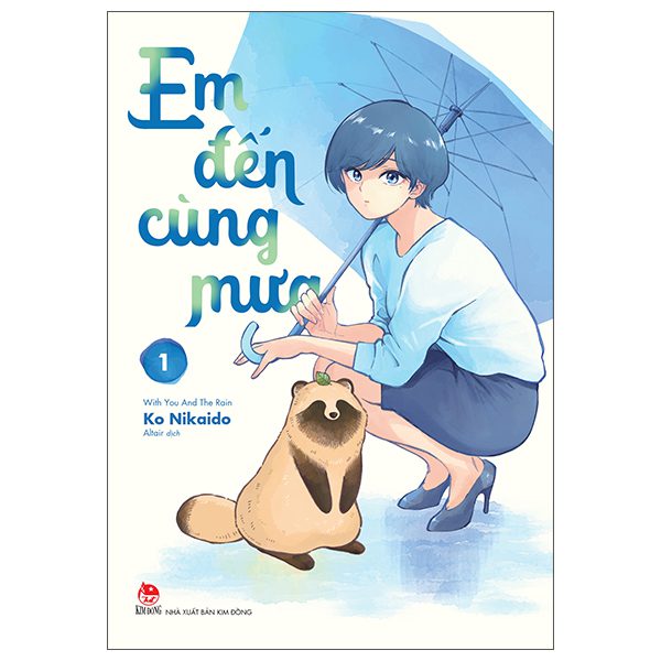 Truyện tranh Em Đến Cùng Mưa – With You And The Rain – Tập 1 – Kim Đồng