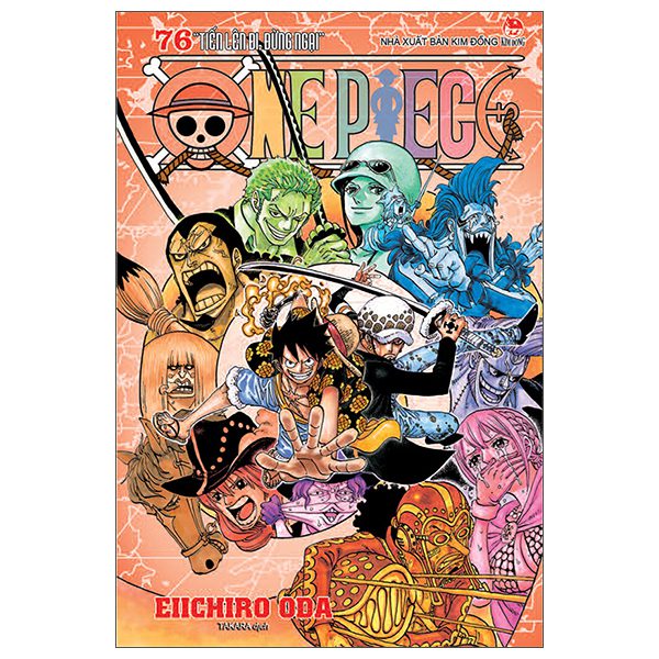 Truyện tranh One Piece – Tập 76 – Tiến Lên Đi, Đừng Ngại (Tái Bản 2025) – Kim Đồng