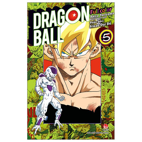 Truyện tranh Dragon Ball Full Color – Phần Bốn – Frieza Đại Đế – Tập 5 (Tái Bản 2025) – Kim Đồng