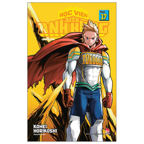 Truyện tranh My Hero Academia – Học Viện Siêu Anh Hùng – Tập 17 – Lemillion (Tái Bản 2025) – Kim Đồng