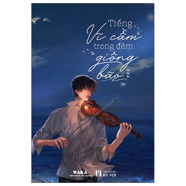 Truyện Tiếng Vĩ Cầm Trong Đêm Giông Bão – Tặng Kèm Bookmark – Công Ty Cổ Phần Waka