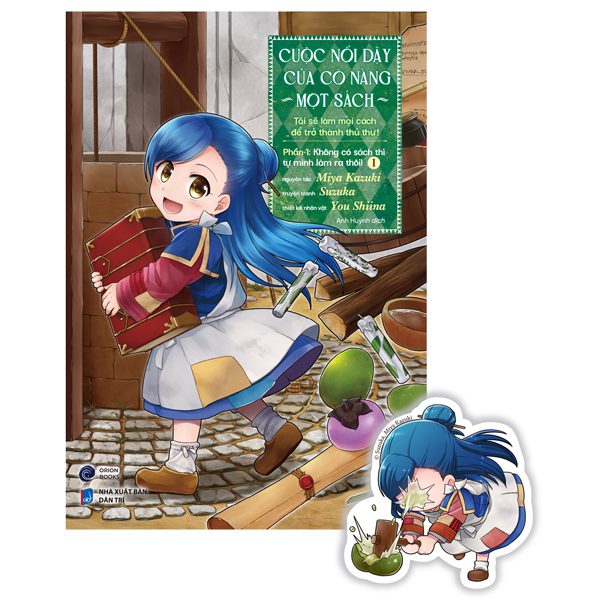 Truyện tranh [Manga] Cuộc Nổi Dậy Của Cô Nàng Mọt Sách – Tôi Sẽ Làm Mọi Cách Để Trở Thành Thủ Thư – Phần 1 – Không Có Sách Thì Tự Mình Làm Ra Thôi! – Tập 1 – Tặng Kèm Bookmark – Dân Trí