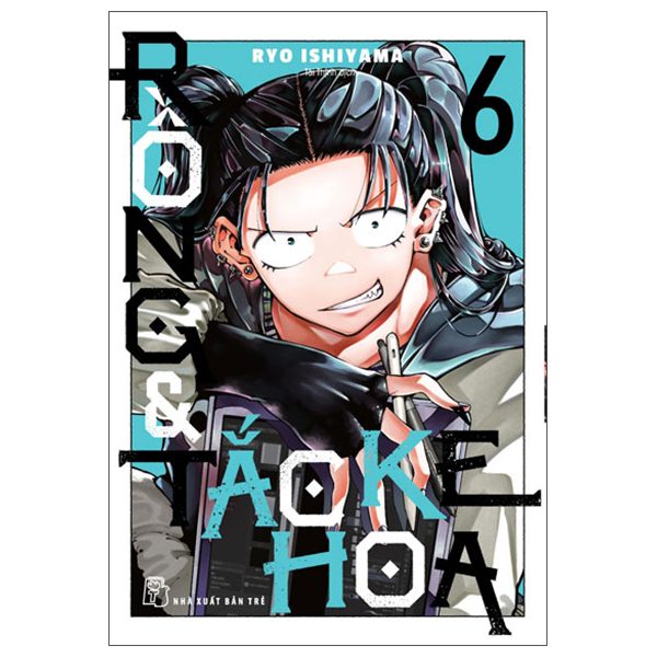 Truyện tranh Rồng Và Tắc Kè Hoa – Tập 6 – Trẻ