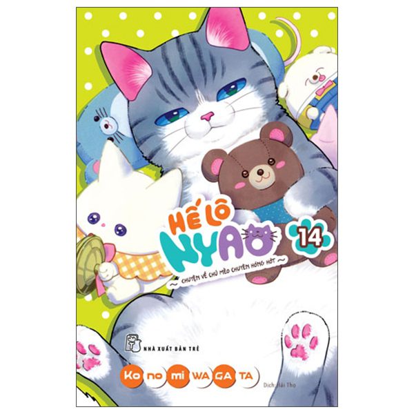 Truyện tranh Hế Lô Nyao – Chuyện Về Chú Mèo Chuyên Hóng Hớt – Tập 14 – Trẻ