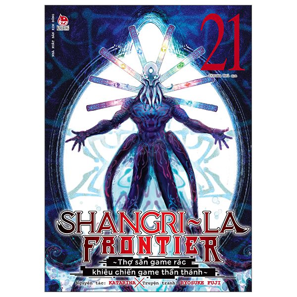 Truyện tranh Shangri-La Frontier – Thợ Săn Game Rác Khiêu Chiến Game Thần Thánh – Tập 21 – Kim Đồng